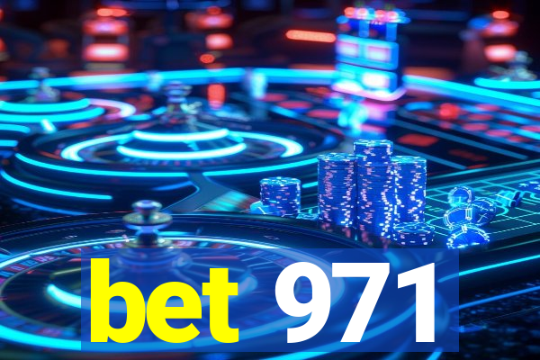 bet 971